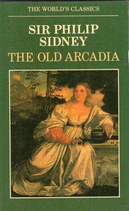 Item #280377 The Old Arcadia. Sir Philip Sidney