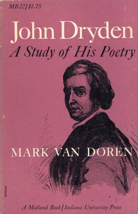 Item #280396 John Dryden: A Study of His Poetry. Mark Van Doren