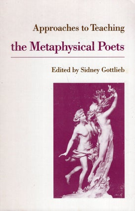 Item #280512 Approaches to Teaching the Metaphysical Poets (Approaches to Teaching World Literature