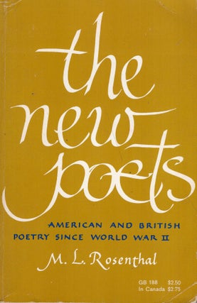 Item #280544 The New Poets: American and British Poetry Since World War II. M. L. Rosenthal