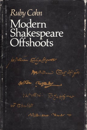 Item #280572 Modern Shakespeare Offshoots (Princeton Legacy Library, 1316). Ruby Cohn