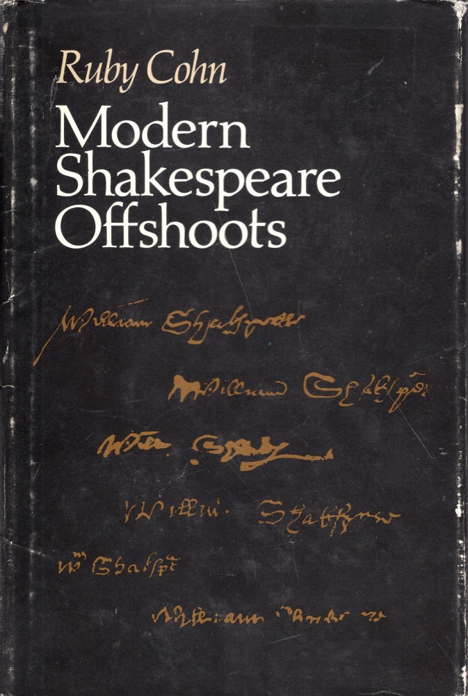 Item #280572 Modern Shakespeare Offshoots (Princeton Legacy Library, 1316). Ruby Cohn.