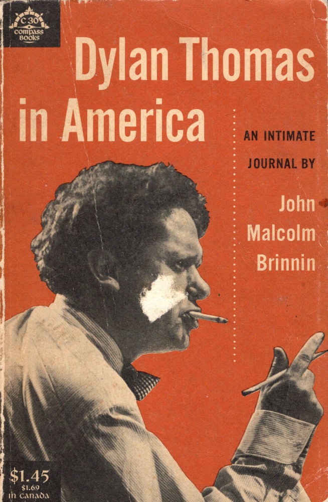 Item #280699 Dylan Thomas in America, an intimate journal by John Malcolm Brinnin -- C 30. John Malcolm Brinnin.