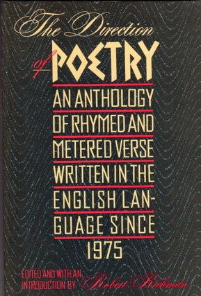 Item #280703 The Direction of Poetry: An Anthology of Rhymed and Metered Verse Written in the...