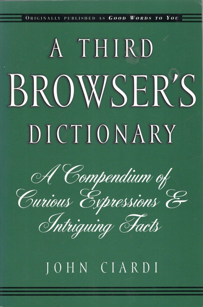 Item #280797 A Third Browser's Dictionary. John Ciardi.
