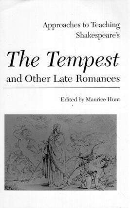 Item #280823 Approaches to Teaching Shakespeare's The Tempest and Other Late Romances (Approaches...
