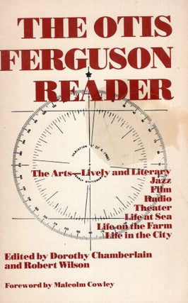 Item #281107 Otis Ferguson Reader (December, Vol. 24, No. 1-2.). Otis Ferguson, Robert, Wilson,...
