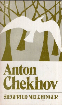 Item #281329 Anton Chekhov. Siegfried Melchinger, Edith Tarcov