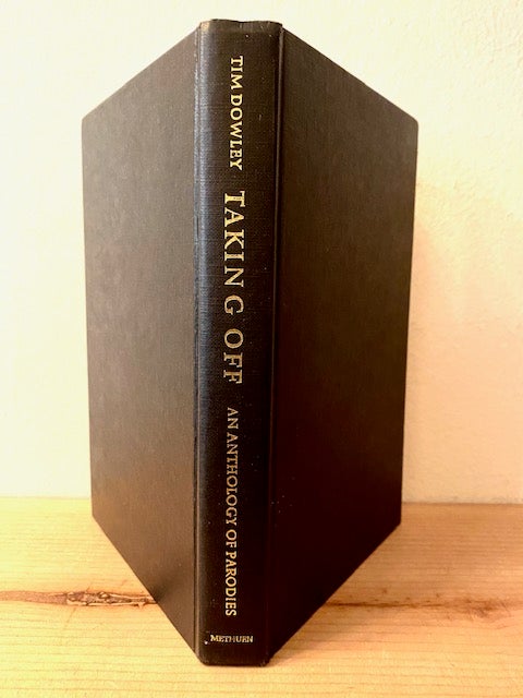 Item #281452 Taking off : an anthology of parodies, send-ups and imitations. Tim Dowley.