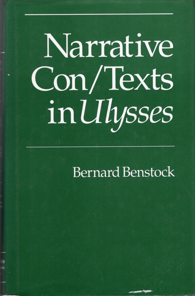 Item #281455 NARRATIVE CON/TEXT ULYSSES. Bernard Benstock.