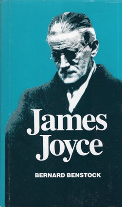 Item #281658 James Joyce (Literature & Life series). Bernard Benstock