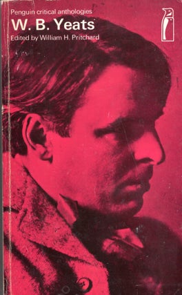 Item #281706 W. B. Yeats,: A critical anthology; (Penguin critical anthologies, series). William...