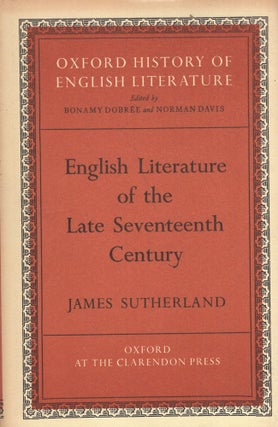 Item #281709 English Literature of the Late Seventeenth Century (The Oxford history of English...