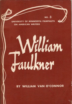 Item #281825 William Faulkner. William Van O'Conner