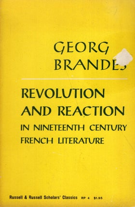 Item #281848 Revolution and Reaction in Nineteenth Century French Literature. Georg Brandes