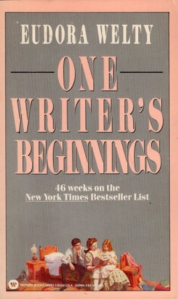 Item #282301 One Writer's Beginnings: Eudora Welty. Eudora Welty
