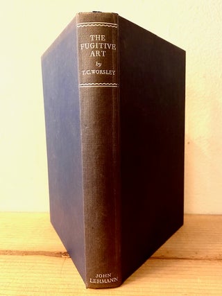 Item #282311 The Fugitive Art: Dramatic Commentaries 1947-1951. T. C. Worsley