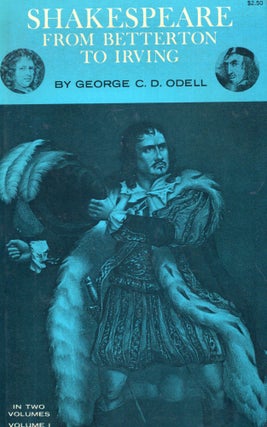 Item #282455 Shakespeare From Betterton to Irving Volume 1. George C. D. Odell