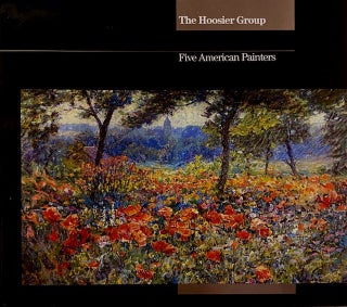 Item #282556 Hoosier Group: Fine American Painters. William H Gerdts, Judith V., Newton