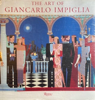 Item #283513 Art of Impiglia. Ronny H Cohen, Rizzoli, Michael, Graves, Giancarlo, Impiglia