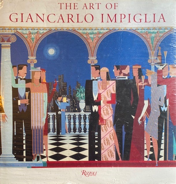Item #283513 Art of Impiglia. Ronny H Cohen, Rizzoli, Michael, Graves, Giancarlo, Impiglia.