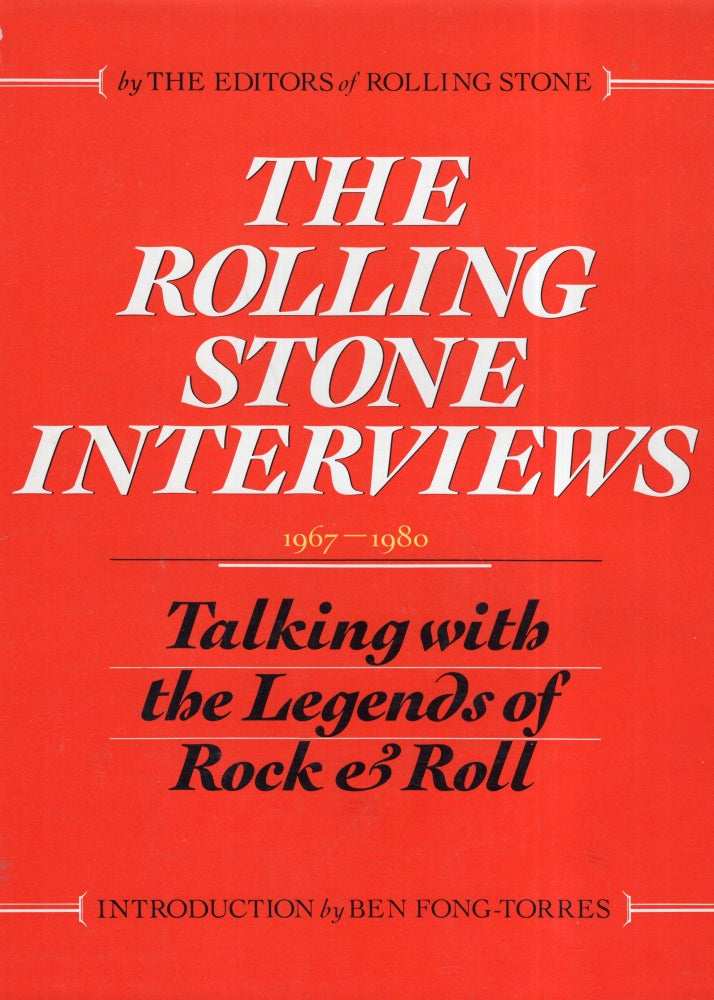 Item #283568 The Rolling Stone Interviews: Talking With the Legends of Rock & Roll, 1967-1980. John Carpenter, Greil, Marcus, Jon, Landau, Happy, Traum, David, Dalton, Jonathan, Cott, Jann, Wenner, Ralph J., Gleason.