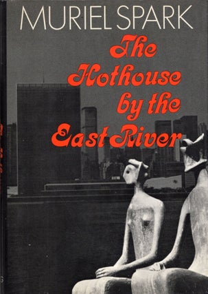 Item #283716 The Hothouse by the East River. Muriel Spark
