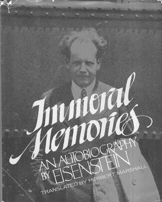 Item #284063 Immoral Memories An Autobiography. Sergei Eisenstein, Herbert Marshall