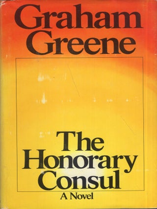 Item #284258 The Honorary Consul. GRAHAM GREENE