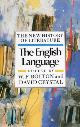 Item #284264 The English Language (New History of Literature, 10). W. F. Bolton, David Crystal