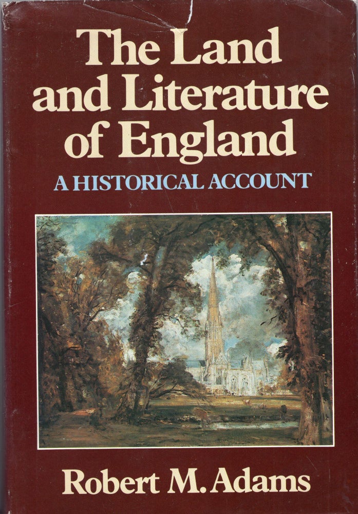 Item #284635 The Land and Literature of England: A Historical Account. Robert M. Adams.
