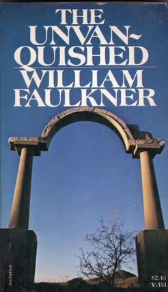 Item #284736 The Unvanquished V351. William Faulkner