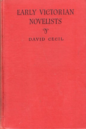 Item #284756 Early Victorian Novelists. Lord David Cecil