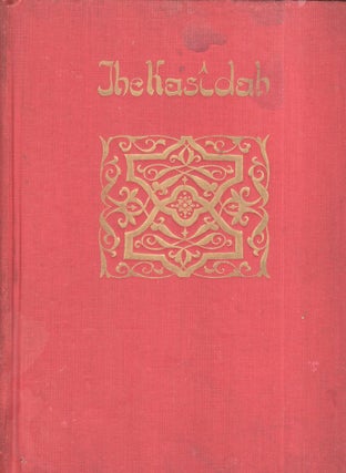 Item #284865 Kasidah of Haji Abdu El-Yezdi, The. Translated and annotated by his friend and...