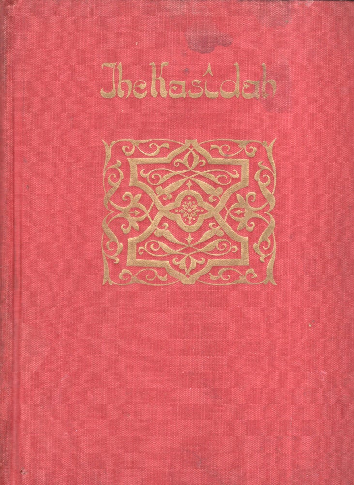 Item #284865 Kasidah of Haji Abdu El-Yezdi, The. Translated and annotated by his friend and pupil...introduction by Dhan Gopal Murkerji. Illustrated by Willy Pogany. Richard Francis Burton.