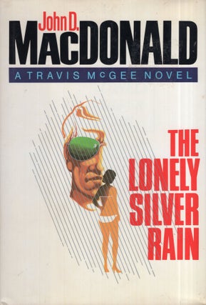 Item #285029 The Lonely Silver Rain (The Travis Mcgee Series). John D. Macdonald