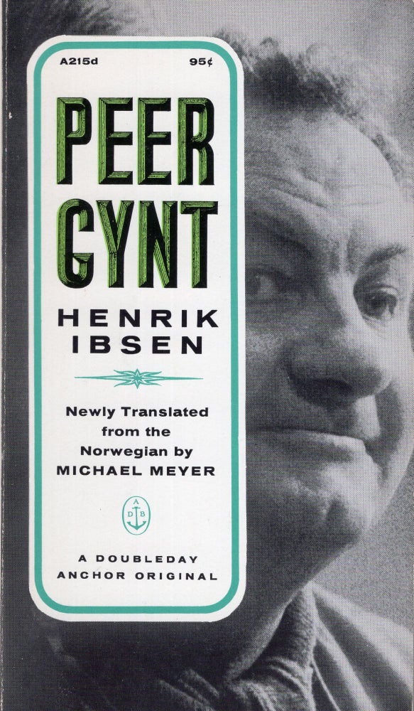 Item #285104 Peer Gynt -- A215d. Henrik Ibsen, Michael Meyer.