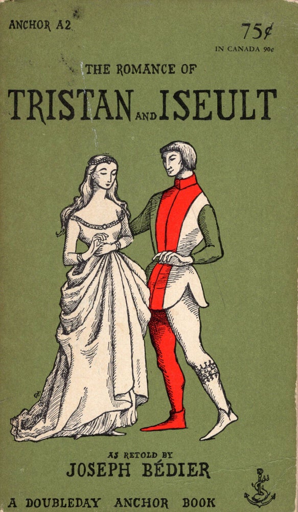 Item #285105 The Romance of Tristan and Iseult (A2). Joseph Bédier, Hilaire Belloc, Paul Rosenfeld.