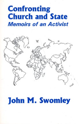 Item #285163 Confronting Church and State: Memoirs of an Activist. John M. Swomley