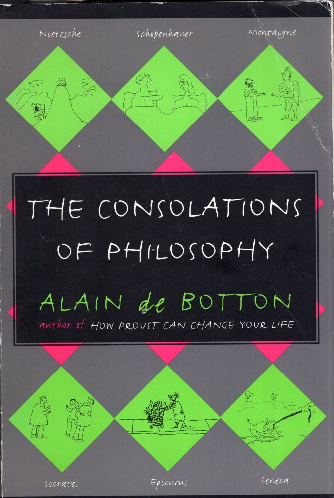Item #285198 Consolations of Philosophy. Alain De Botton.
