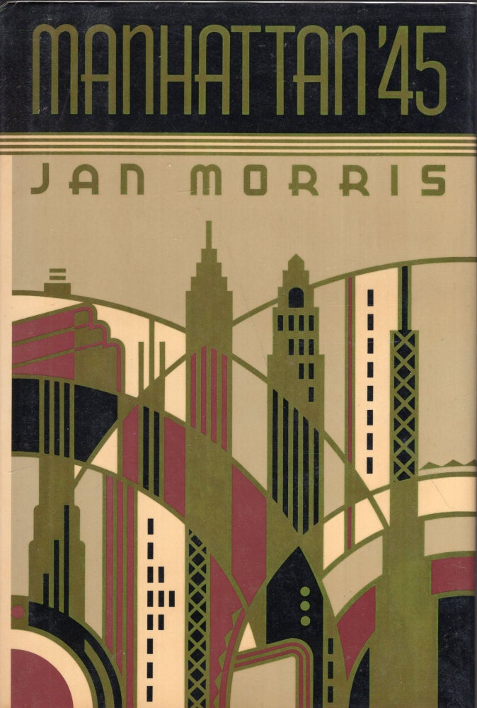 Item #285310 Manhattan '45. Jan Morris.
