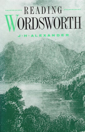 Item #285327 Reading Wordsworth. J. H. Alexander