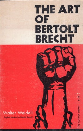 Item #285531 The art of Bertolt Brecht. Walter Weideli, Daniel Russell