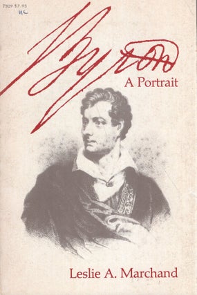 Item #285728 Byron: A Portrait A Phoenix Book -- P829. Leslie A. Marchand
