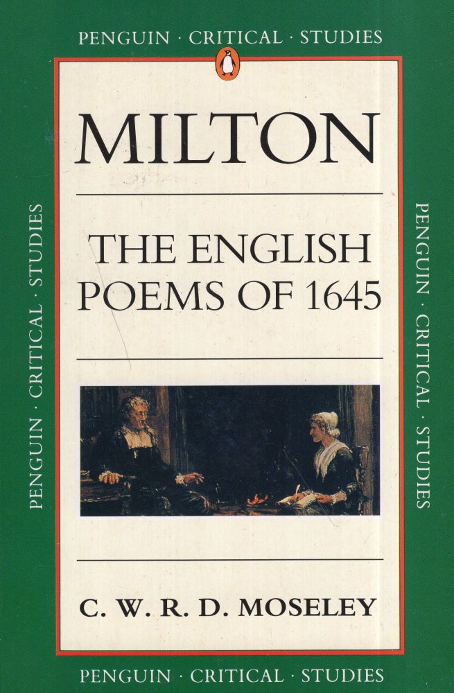 Item #285944 Milton: English Poems of 1645 (Critical Studies, Penguin). C. W. R. D. Moseley.