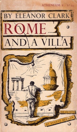 Item #286245 Rome and a Villa. Eleanor Clark, Eugene Berman
