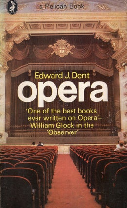 Item #286626 Opera - A150. Edward J. Dent