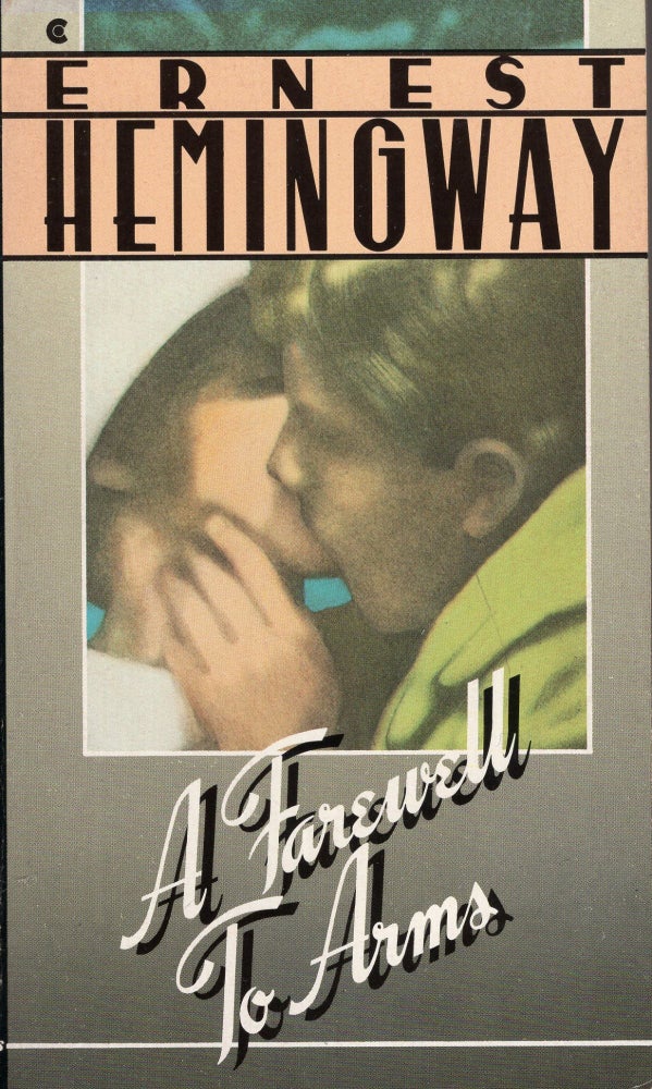 Item #286746 A Farewell to Arms (A Scribner Classic). ERNEST HEMINGWAY.