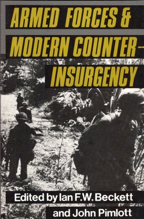 Item #286869 Armed Forces and Modern Counter-Insurgency. I. F. W. Beckett