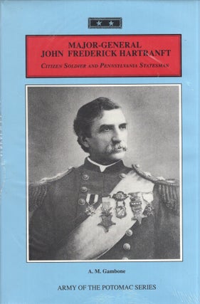 Item #287286 Major General John Federick Hartranft Citizen Soldier and Pennsylvania Statesman...